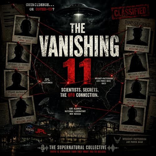 The Vanishing Eleven: UFO Scientist go missing
