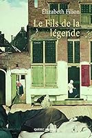 LE FILS DE LA LEGENDE 2764403593 Book Cover