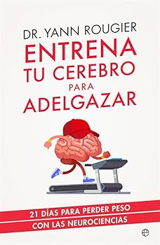 Paperback Entrena tu cerebro para adelgazar: 21 días para perder peso con las neurociencias [Spanish] Book
