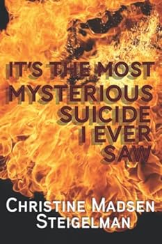Paperback It's the Most Mysterious Suicide I Ever Saw Book
