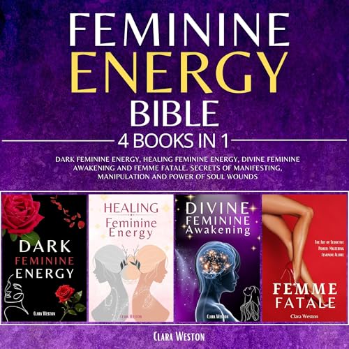 Feminine Energy Bible: 4 Books in 1 by Clara Weston episode artwork