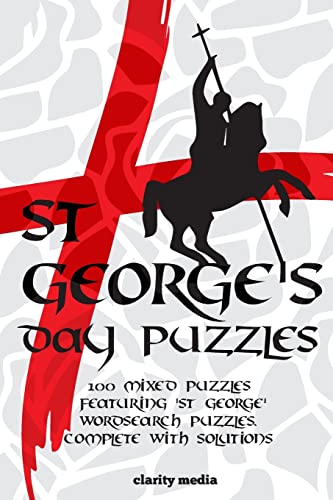 St George's Day Puzzles: 100 mixed puzzles featuring St George wordsearch puzzles