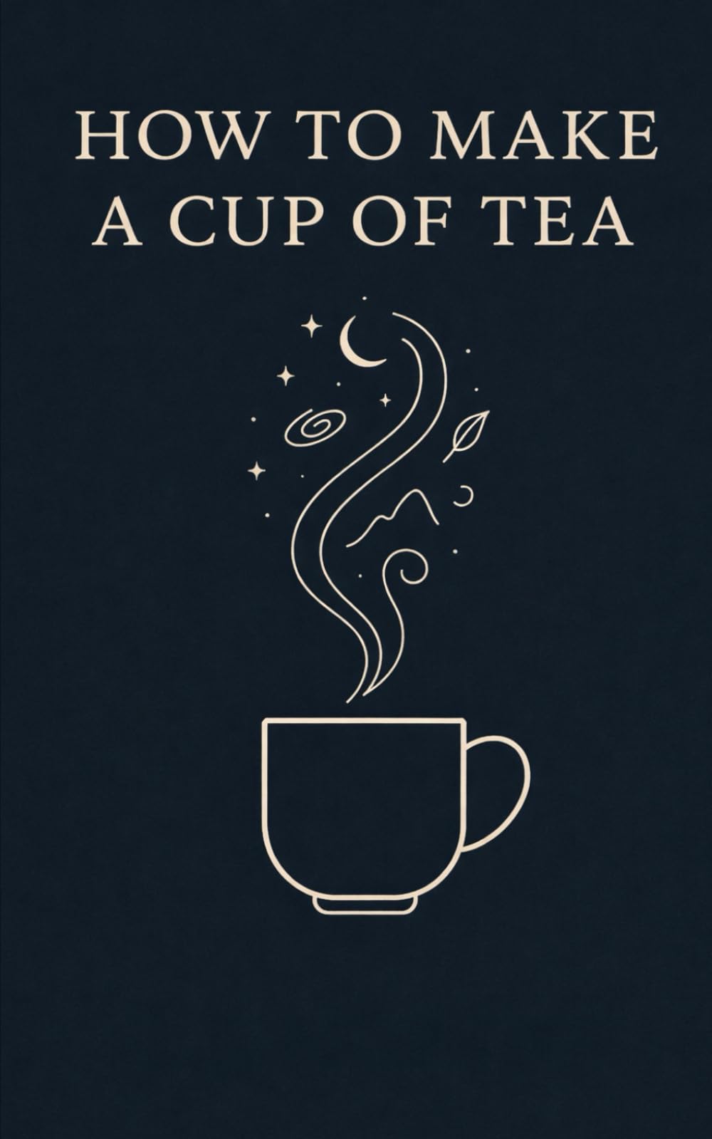 How To Make A Cup Of Tea