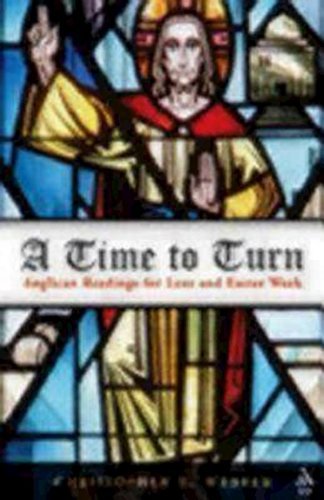 Télécharger A Time to Turn: Anglican Readings for Lent and Easter Week by Christopher L. Webber (2004-11-01) Francais PDF