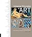 Universal Principles of Art: 100 Key Concepts for Understanding, Analyzing, and Practicing Art
