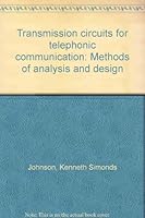 Transmission circuits for telephonic communication: Methods of analysis and design B00086LRLM Book Cover