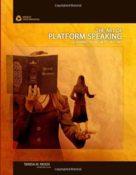 Paperback The Art of Platform Speaking: Learning from Great Orators Book