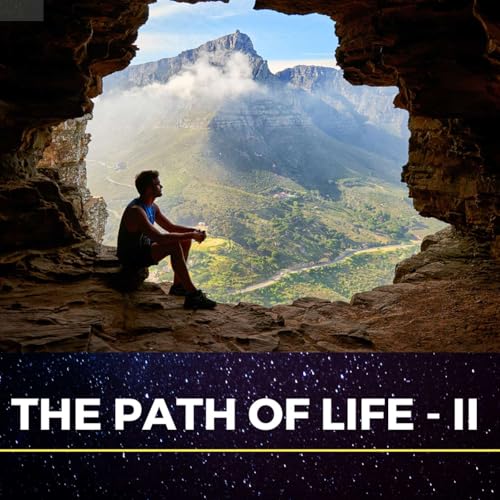 The Path of Life - Part II