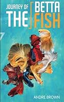 Journey of the Betta Fish: Black and white version 1720529493 Book Cover