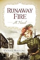 Runaway Fire: a novel 1945670444 Book Cover