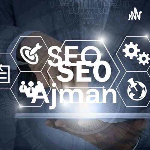 SEO Ajman Podcast Por dubaiseoagency arte de portada