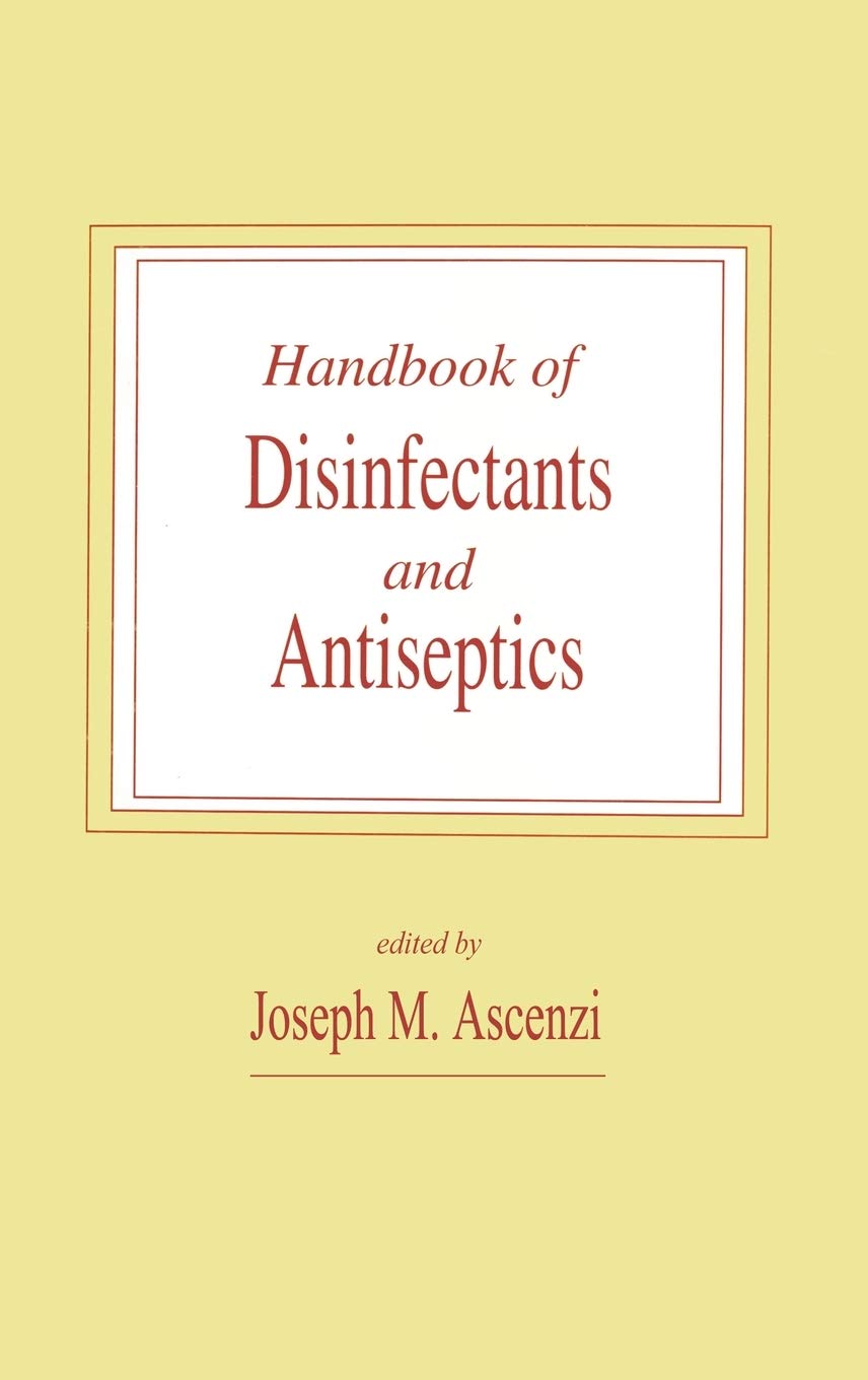 Handbook of Disinfectants and Antiseptics Ascenzi, Joseph M