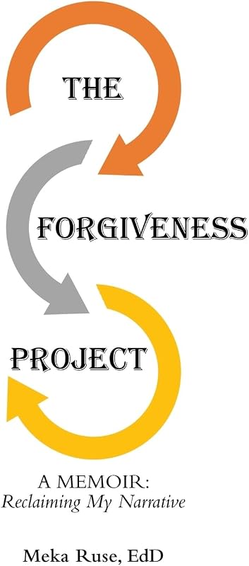 The Forgiveness Project: A Memoir: Reclaiming My Narrative