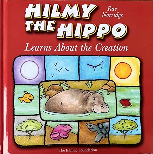 Hilmy the Hippo: Learns About the Creation