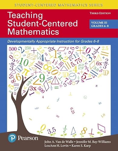 Teaching Student-Centered Mathematics: Developmentally Appropriate Instruction for Grades 6-8 (Volume III), with Enhanced Pearson eText -- Access Card Package
