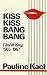 Kiss Kiss Bang Bang