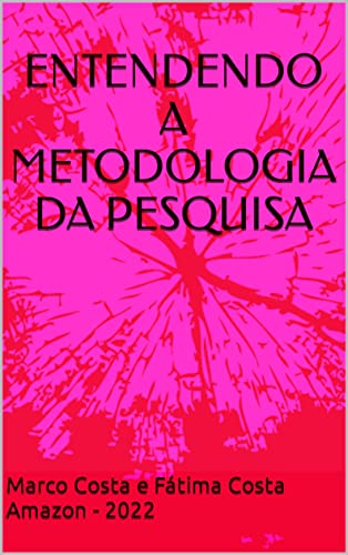 ENTENDENDO A METODOLOGIA DA PESQUISA