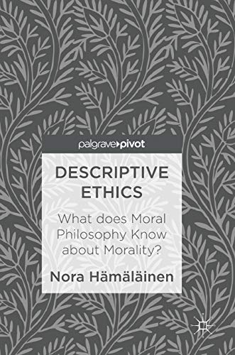 Descriptive Ethics: What does Moral Philosophy Know about Morality? view 2