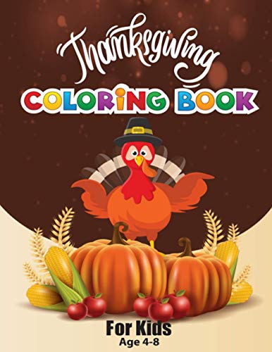 thanksgiving coloring book for kids age 4-8: Funny and easy turkey coloring pages for children, A Collection of Fun and Easy Thanksgiving Coloring ... Great Thanksgiving Gift for Kids,