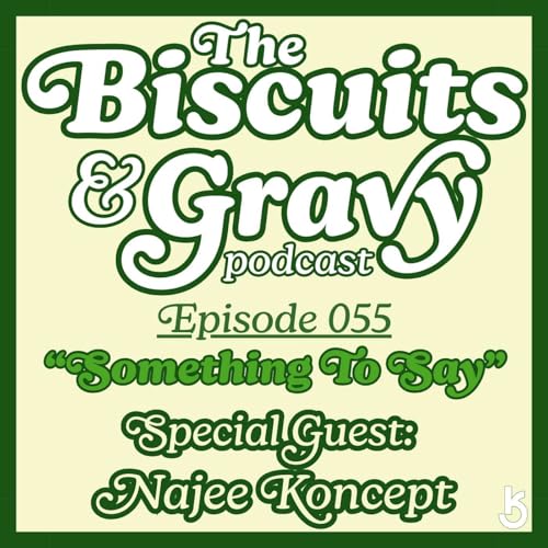 B&G Ep. 055 - "Something To Say" feat. Najee Koncept