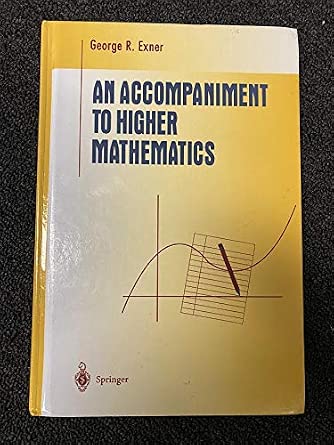George Exner An Accompaniment to Higher Mathematics: george-exner: 9780387946177 ...