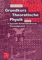 Grundkurs Theoretische Physik, Bd.4, Spezielle Relativitätstheorie, Thermodynamik 3528269340 Book Cover
