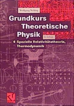 Paperback Grundkurs Theoretische Physik, Bd.4, Spezielle Relativitätstheorie, Thermodynamik Book