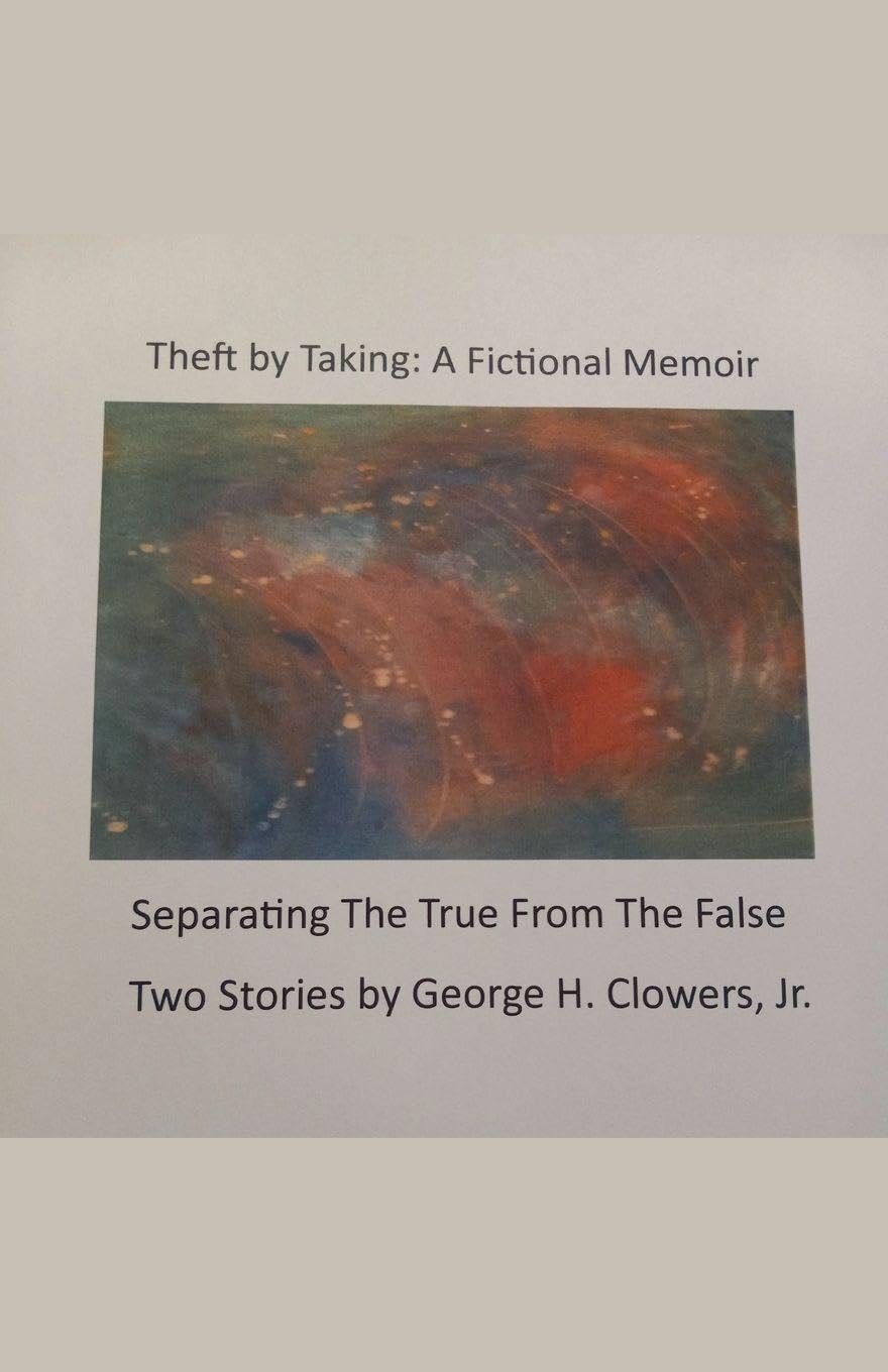 Theft by Taking: A Fictional Memoir