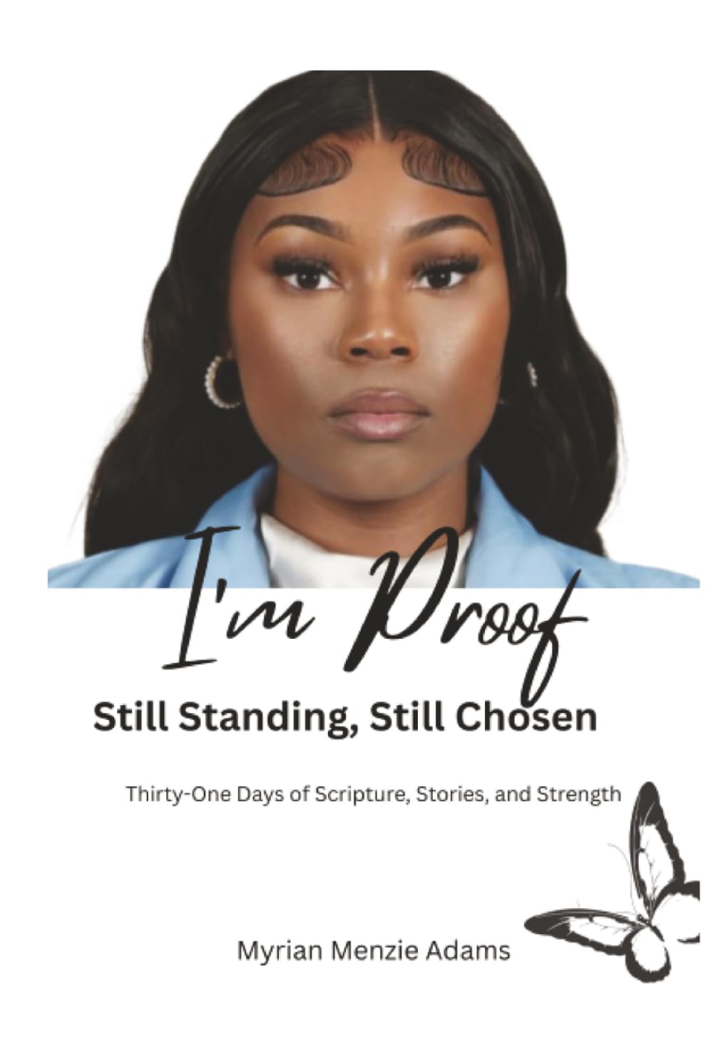 I'm Proof: Still Standing, Still Chosen