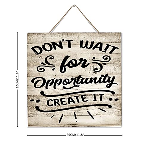 Don't Wait for Opportunity Create It plaque bois pour offrir - 4