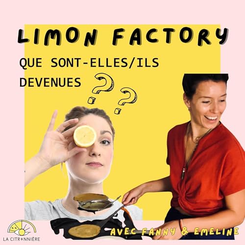 Emeline Lachenal X Limon Factory - Qu’est-elle devenue ?