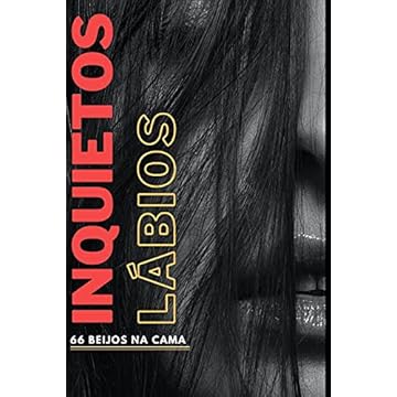 Capa do livro Lábios Inquietos: 66 beijos na cama