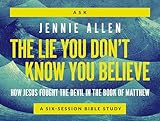 The Lie You Don't Know You Believe Conversation Card Deck: How Jesus Fought the Devil in the Book of Matthew