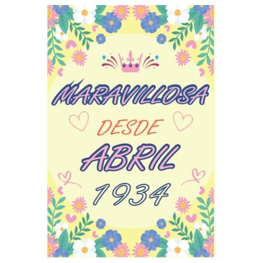 CUADERNO, MARAVILLOSA DESDE ABRIL 1934: Regalo de 88 cumpleaños para mujeres y hombres, ideas de 88 cumpleaños... un cumpleaños... divertido, cuaderno ... regalo de 88 cumpleaños para él/ella.