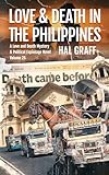 Love and Death in The Philippines (A Love and Death Mystery & Political Espionage Novel)