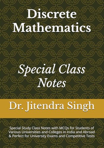 Compare Textbook Prices for Discrete Mathematics: Special Study Notes with MCQs for University Exams and Competitive Tests  ISBN 9789334325461 by Singh, Dr. Jitendra,Meena, Mrs. Durga,Singh, Sh. Jogendra