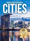 World’s Most Beautiful Cities – Wonders in Photos: A Travel Coffee Table Book of Iconic Skylines, Historic Streets, and Scenic Urban Landscapes Across ... Places Around The World Photobook)