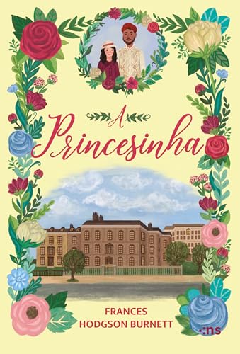 A PRINCESINHA - Edição de luxo: Capa dura e fitilho; - Miolo colo...