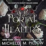 Cover of Portal Healers: The Complete Divinity Healers Series