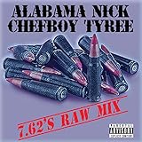  7 point 62\'s Raw Movie Mix (feat. Chefboy Tyree) [Explicit]