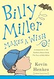 Billy Miller Makes a Wish (A Miller Family Story) - Kevin Henkes Kevin Henkes 