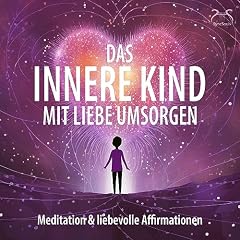 Das innere Kind mit Liebe umsorgen Titelbild
