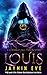 Louis (Supernatural Prison Book 6)