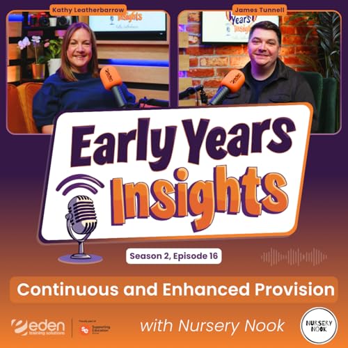 Continuous and Enhanced Provision with Nursery Nook - Early Years Insights
