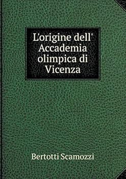 Paperback L'origine dell' Accademia olimpica di Vicenza [Italian] Book