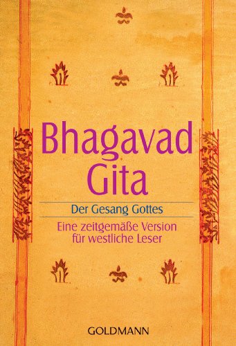 Preisvergleich Produktbild Bhagavadgita: Der Gesang Gottes. Eine zeitgemäße Version für westliche Leser