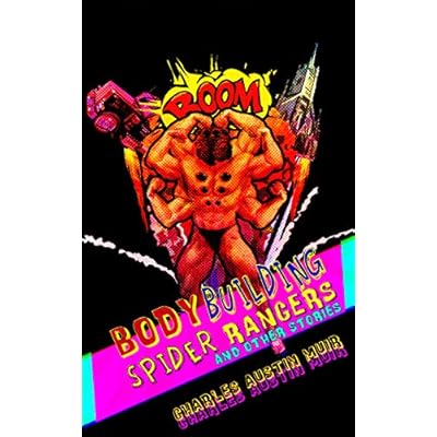 Body Building Spider Rangers: and Other Stories