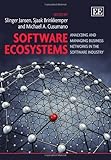 Software Ecosystems: Analyzing and Managing Business Networks in the Software Industry