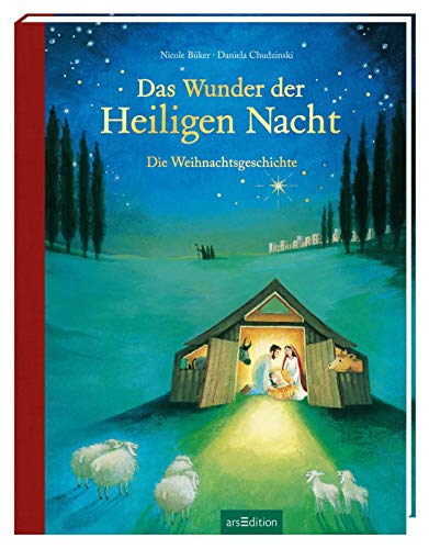 Preisvergleich Produktbild Das Wunder der Heiligen Nacht: Die Weihnachtsgeschichte