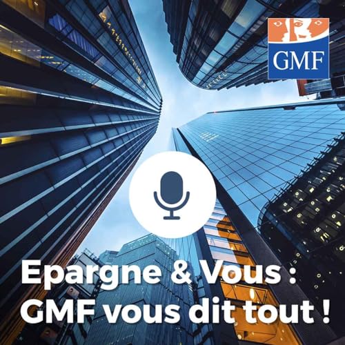 Page de couverture de Epargne & Vous : GMF vous dit tout !
